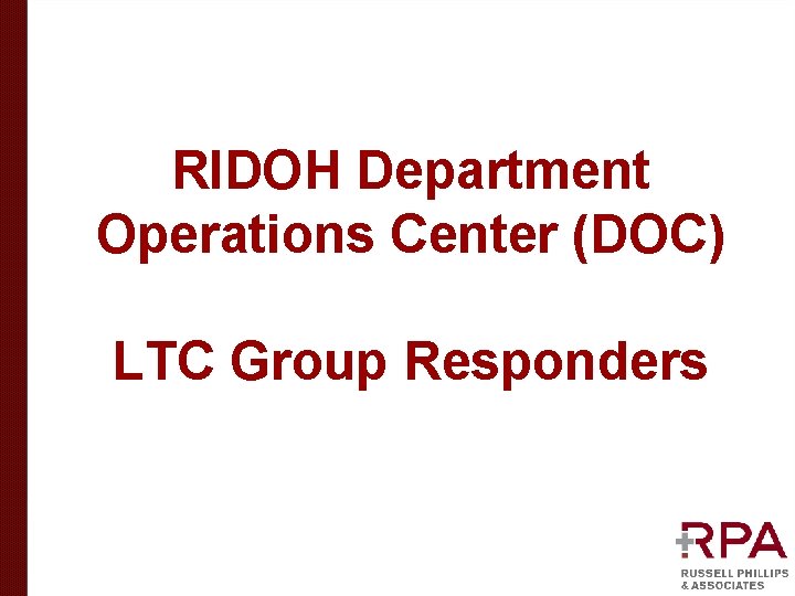 RIDOH Department Operations Center (DOC) LTC Group Responders 