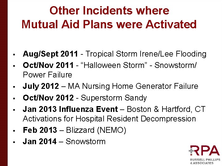 Other Incidents where Mutual Aid Plans were Activated § § § § Aug/Sept 2011