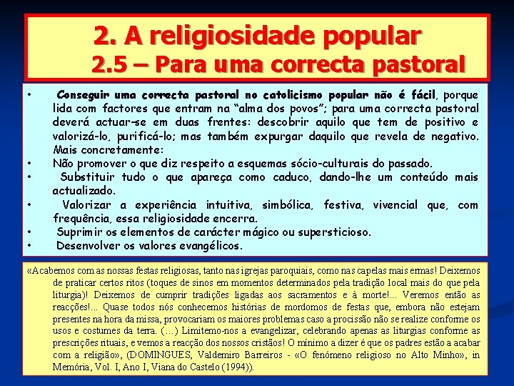 2. A religiosidade popular 2. 5 – Para uma correcta pastoral • • •