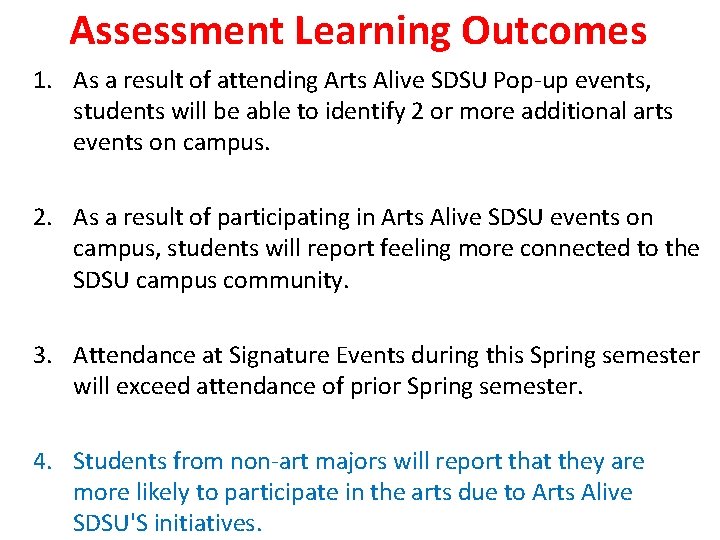 Assessment Learning Outcomes 1. As a result of attending Arts Alive SDSU Pop-up events,