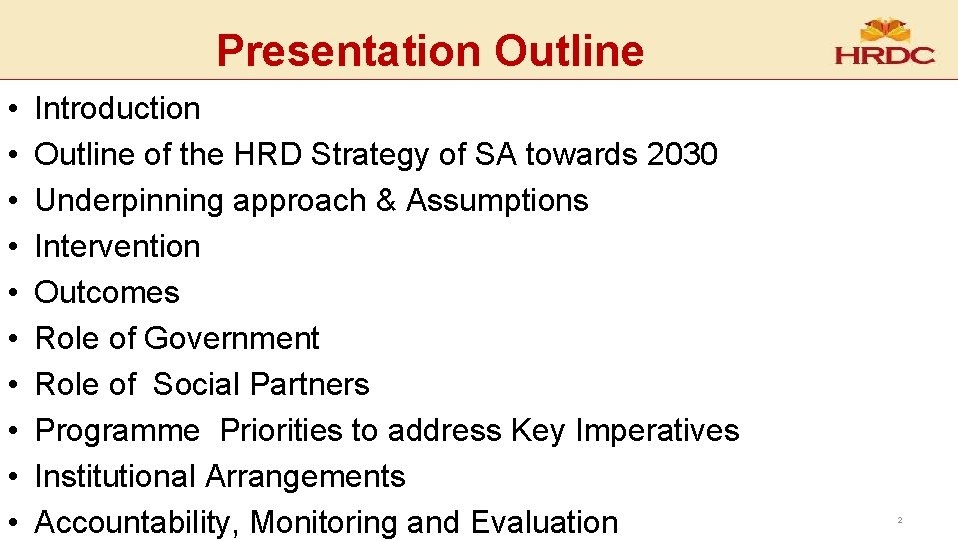 Presentation Outline • • • Introduction Outline of the HRD Strategy of SA towards