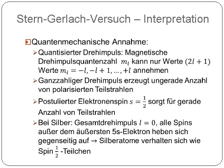 Stern-Gerlach-Versuch – Interpretation � 