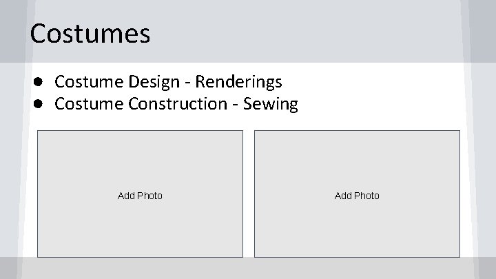 Costumes ● Costume Design - Renderings ● Costume Construction - Sewing Add Photo 