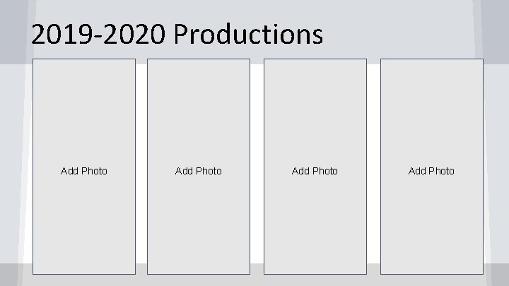 2019 -2020 Productions Add Photo 