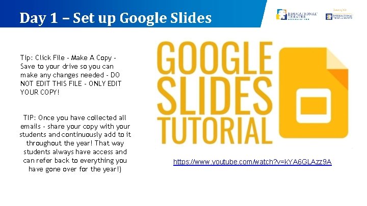 Day 1 – Set up Google Slides Tip: Click File - Make A Copy