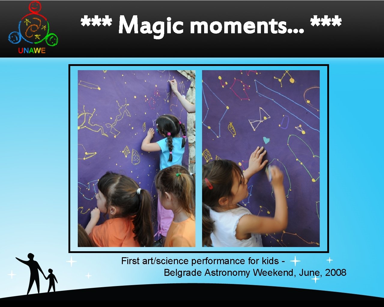 *** Magic moments. . . *** First art/science performance for kids Belgrade Astronomy Weekend,