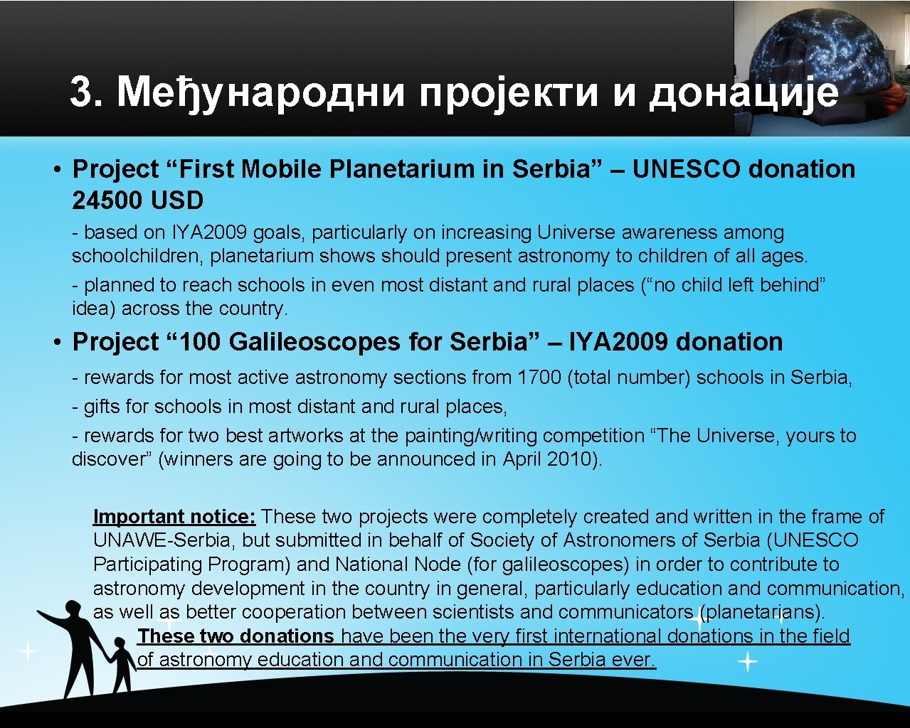 3. Међународни пројекти и донације • Project “First Mobile Planetarium in Serbia” – UNESCO