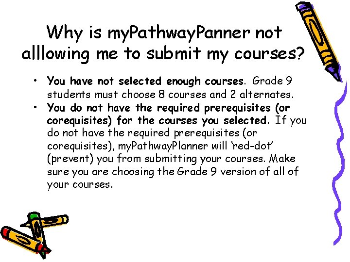 Why is my. Pathway. Panner not alllowing me to submit my courses? • You