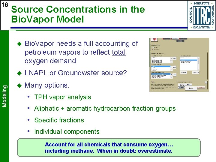 Modeling 16 Source Concentrations in the Bio. Vapor Model u Bio. Vapor needs a Modeling 16 Source Concentrations in the Bio. Vapor Model u Bio. Vapor needs a