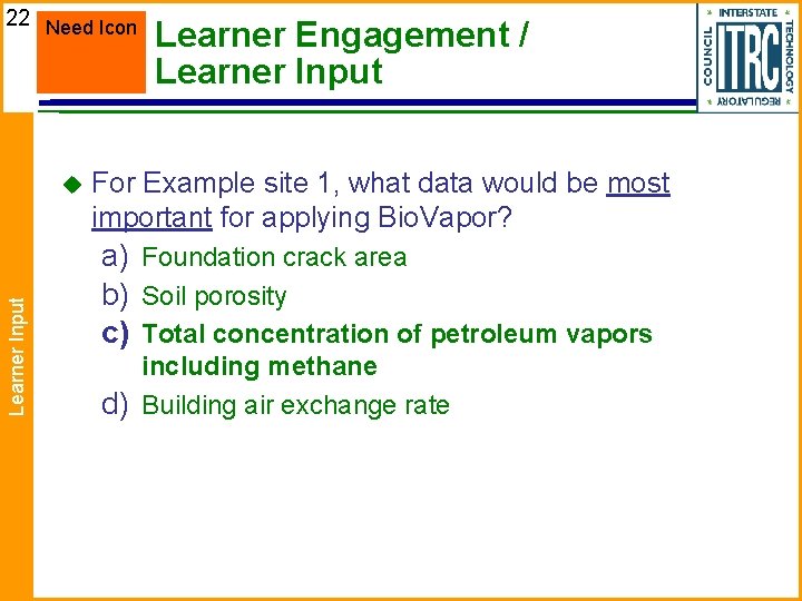 22 Need Icon Learner Input u Learner Engagement / Learner Input For Example site 22 Need Icon Learner Input u Learner Engagement / Learner Input For Example site