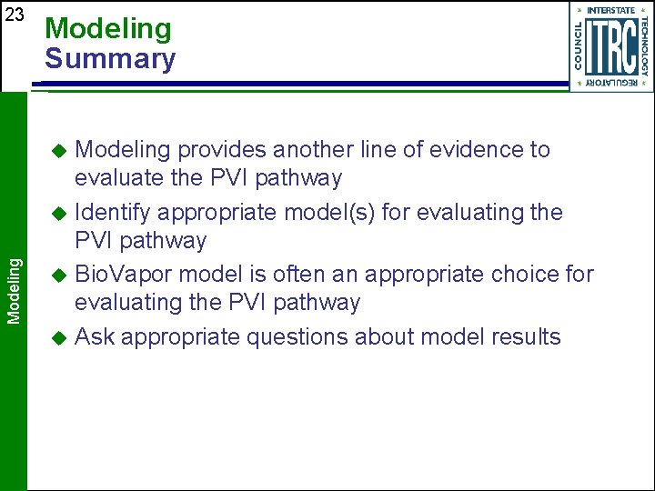23 Modeling Summary Modeling provides another line of evidence to evaluate the PVI pathway 23 Modeling Summary Modeling provides another line of evidence to evaluate the PVI pathway