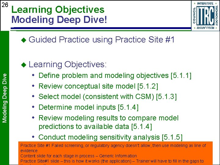26 Learning Objectives Modeling Deep Dive! u Guided Practice using Practice Site #1 Modeling 26 Learning Objectives Modeling Deep Dive! u Guided Practice using Practice Site #1 Modeling