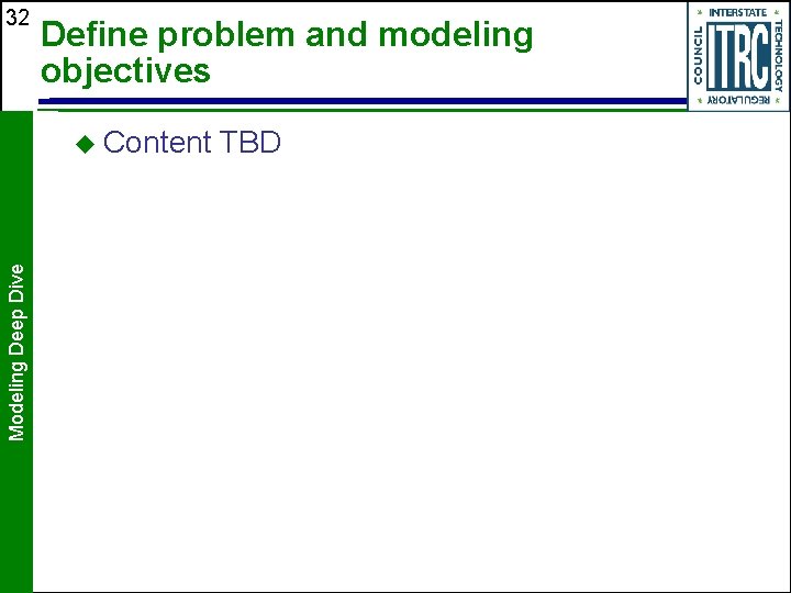 32 Define problem and modeling objectives Modeling Deep Dive u Content TBD 32 Define problem and modeling objectives Modeling Deep Dive u Content TBD