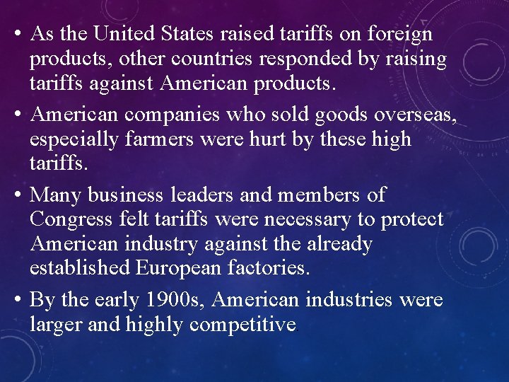  • As the United States raised tariffs on foreign products, other countries responded