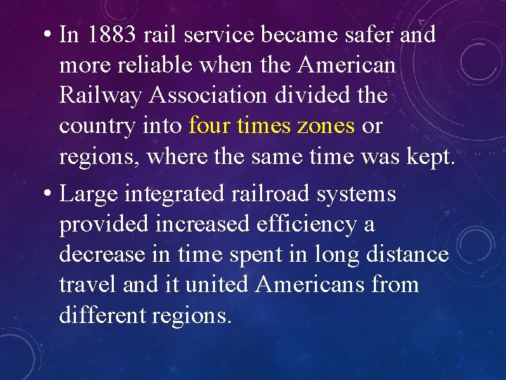  • In 1883 rail service became safer and more reliable when the American