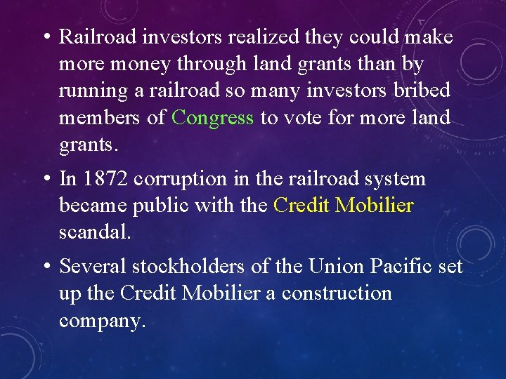  • Railroad investors realized they could make more money through land grants than