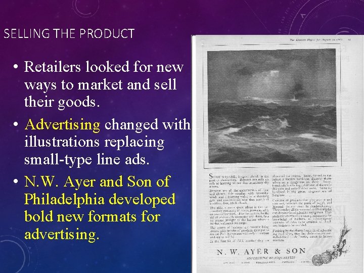 SELLING THE PRODUCT • Retailers looked for new ways to market and sell their