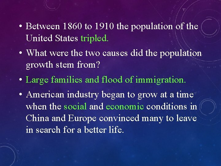  • Between 1860 to 1910 the population of the United States tripled. •