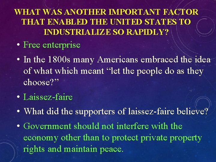 WHAT WAS ANOTHER IMPORTANT FACTOR THAT ENABLED THE UNITED STATES TO INDUSTRIALIZE SO RAPIDLY?