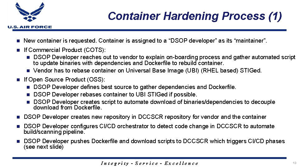 Container Hardening Process (1) n New container is requested. Container is assigned to a