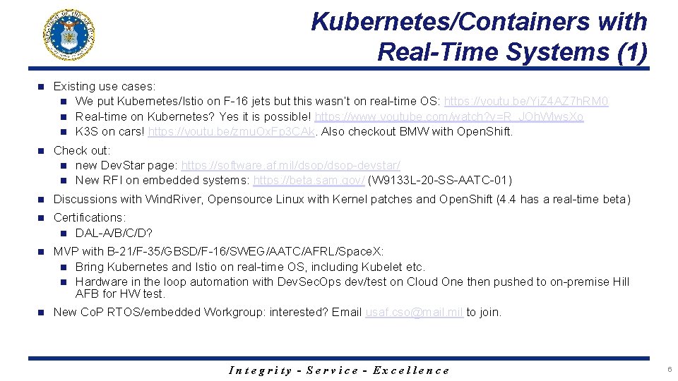 Kubernetes/Containers with Real-Time Systems (1) n Existing use cases: n We put Kubernetes/Istio on