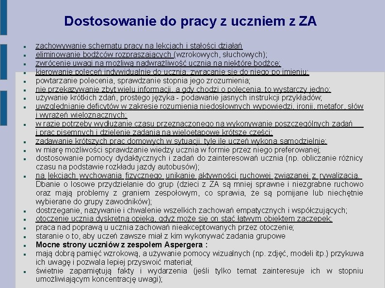 Dostosowanie do pracy z uczniem z ZA zachowywanie schematu pracy na lekcjach i stałości