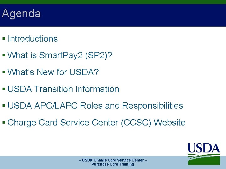 Agenda § Introductions § What is Smart. Pay 2 (SP 2)? § What’s New