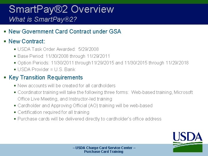 Smart. Pay® 2 Overview What is Smart. Pay® 2? § New Government Card Contract