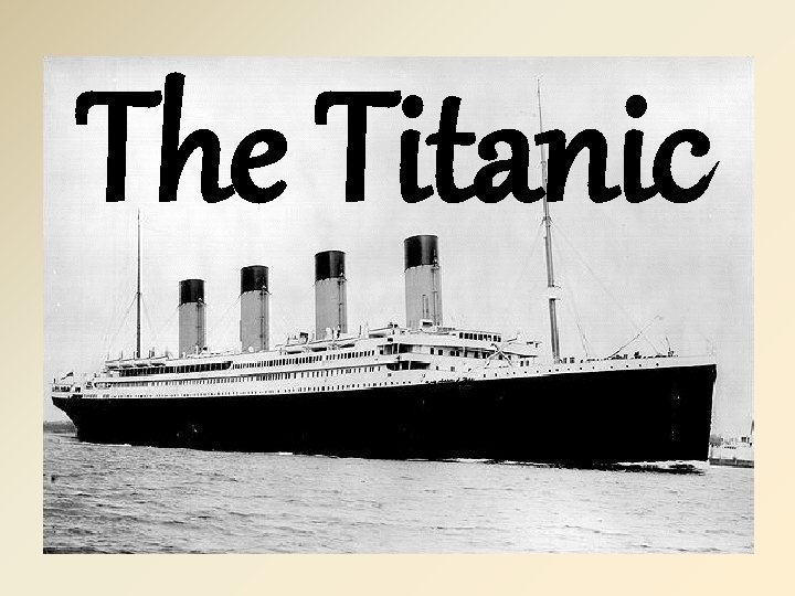 The Titanic 