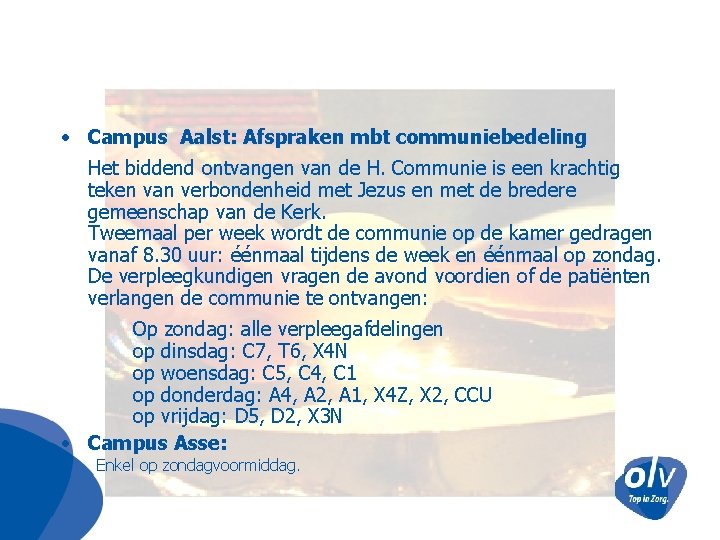  • Campus Aalst: Afspraken mbt communiebedeling Het biddend ontvangen van de H. Communie