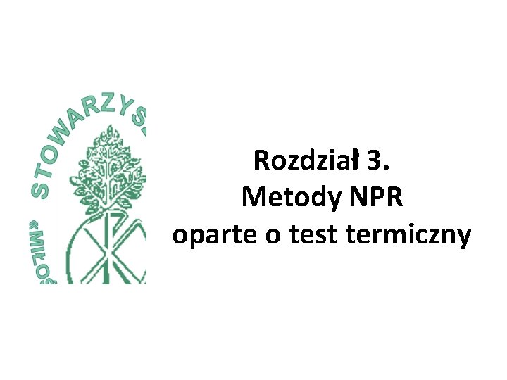 Rozdział 3. Metody NPR oparte o test termiczny 
