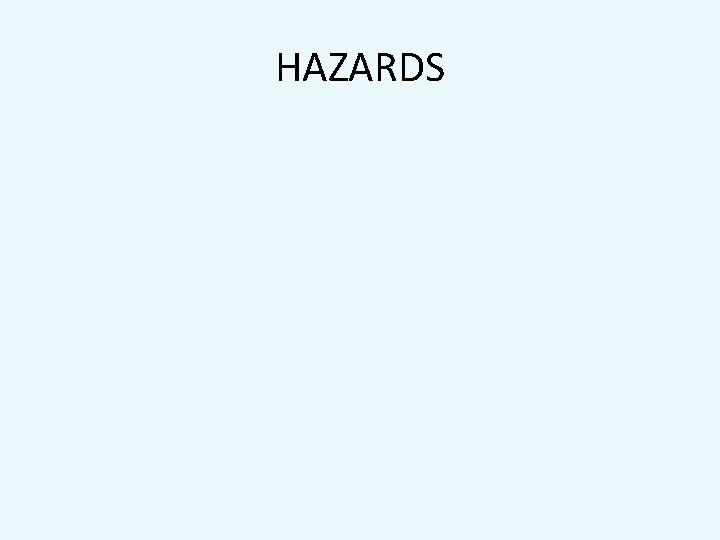 HAZARDS 