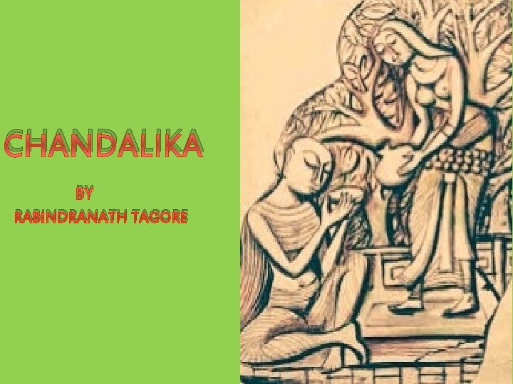 CHANDALIKA BY RABINDRANATH TAGORE 