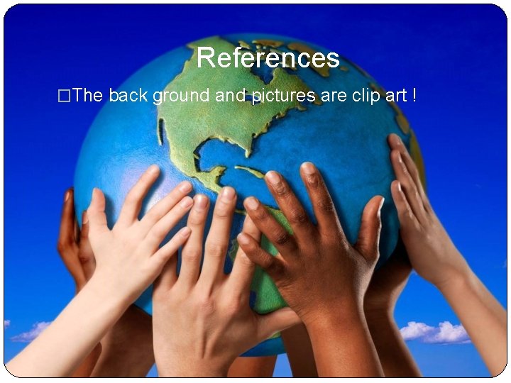 References �The back ground and pictures are clip art ! 