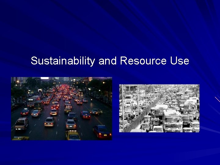 Sustainability and Resource Use 