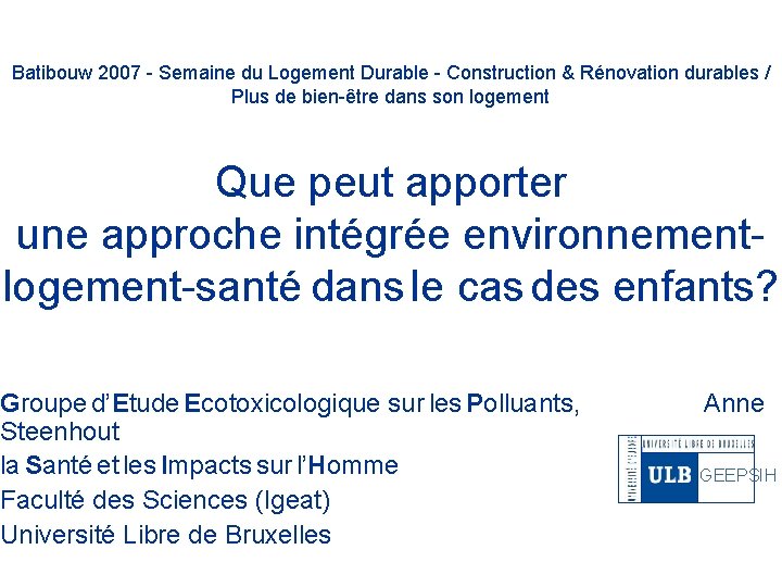 Batibouw 2007 - Semaine du Logement Durable - Construction & Rénovation durables / Plus