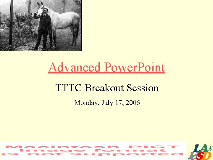 Advanced Power. Point TTTC Breakout Session Monday, July 17, 2006 