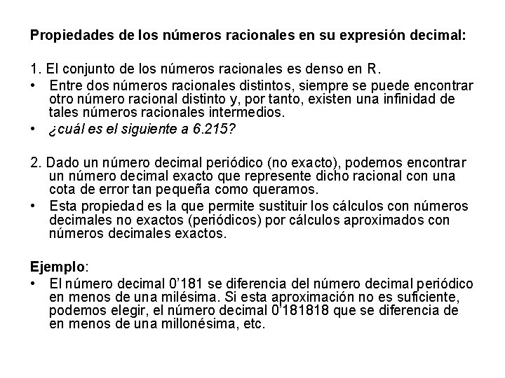 Propiedades de los números racionales en su expresión decimal: 1. El conjunto de los