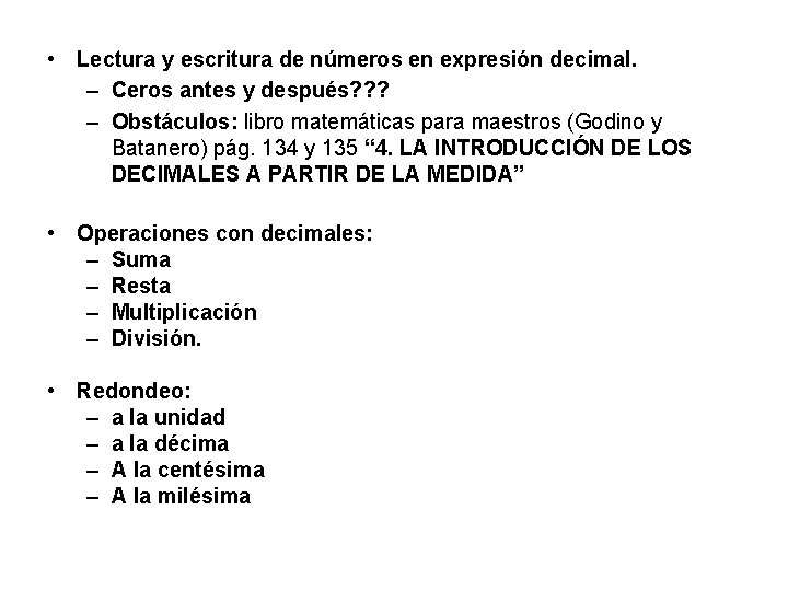  • Lectura y escritura de números en expresión decimal. – Ceros antes y