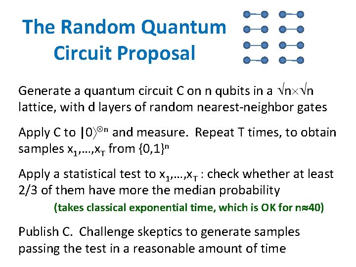 The Random Quantum Circuit Proposal Generate a quantum circuit C on n qubits in