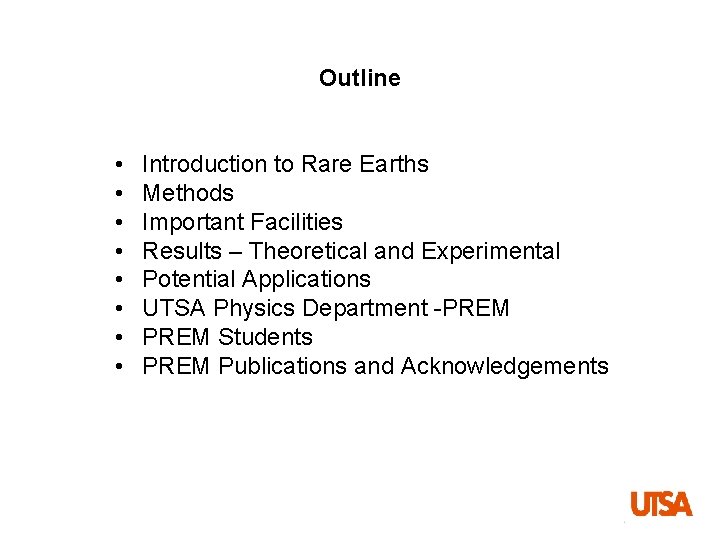 Outline • • Introduction to Rare Earths Methods Important Facilities Results – Theoretical and