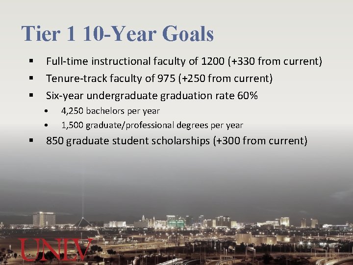 Tier 1 10 -Year Goals § § § Full-time instructional faculty of 1200 (+330