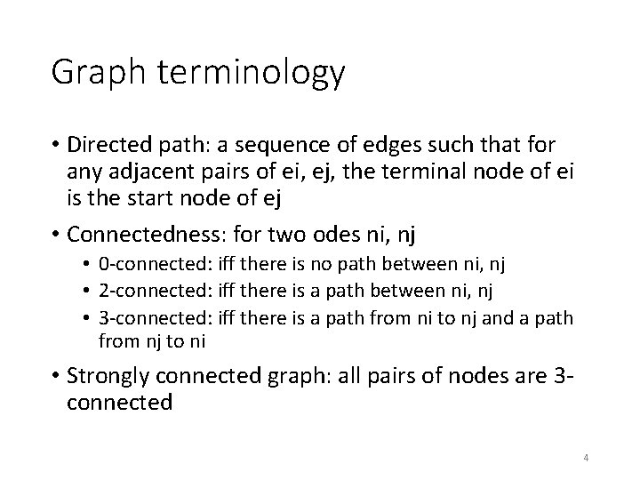 Graph terminology • Directed path: a sequence of edges such that for any adjacent