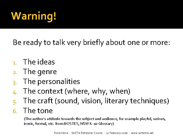 Warning! Be ready to talk very briefly about one or more: 1. 2. 3.