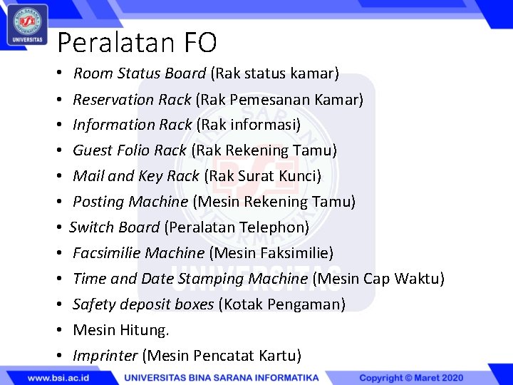 Peralatan FO • Room Status Board (Rak status kamar) • • • Reservation Rack