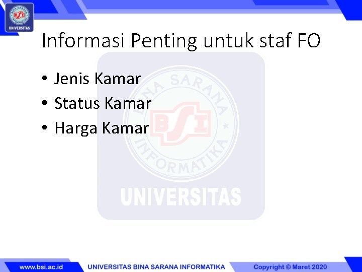 Informasi Penting untuk staf FO • Jenis Kamar • Status Kamar • Harga Kamar