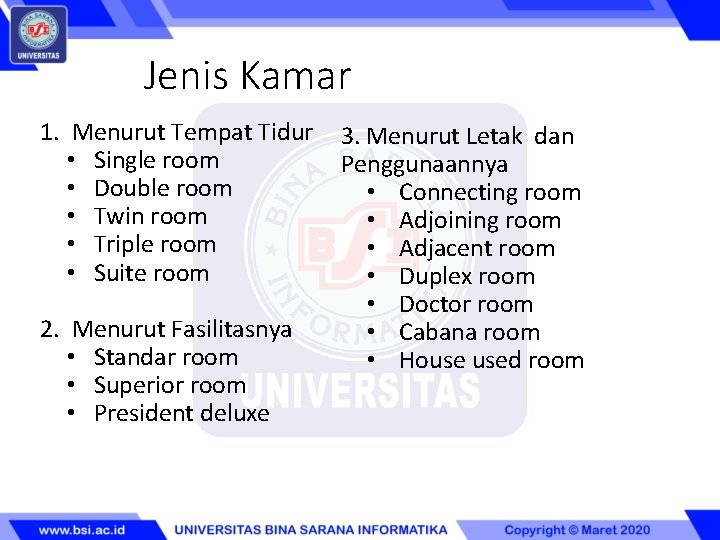 Jenis Kamar 1. Menurut Tempat Tidur • Single room • Double room • Twin