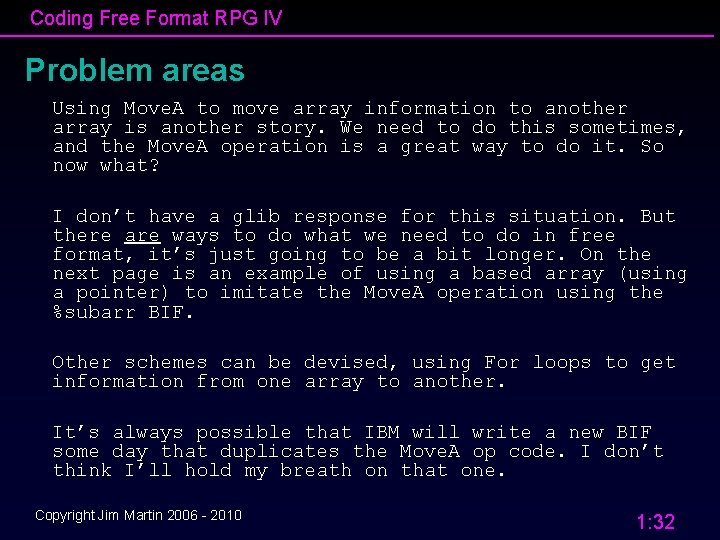 Coding Free Format RPG IV Problem areas Using Move. A to move array information