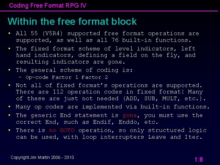 Coding Free Format RPG IV Within the free format block • All 55 (V