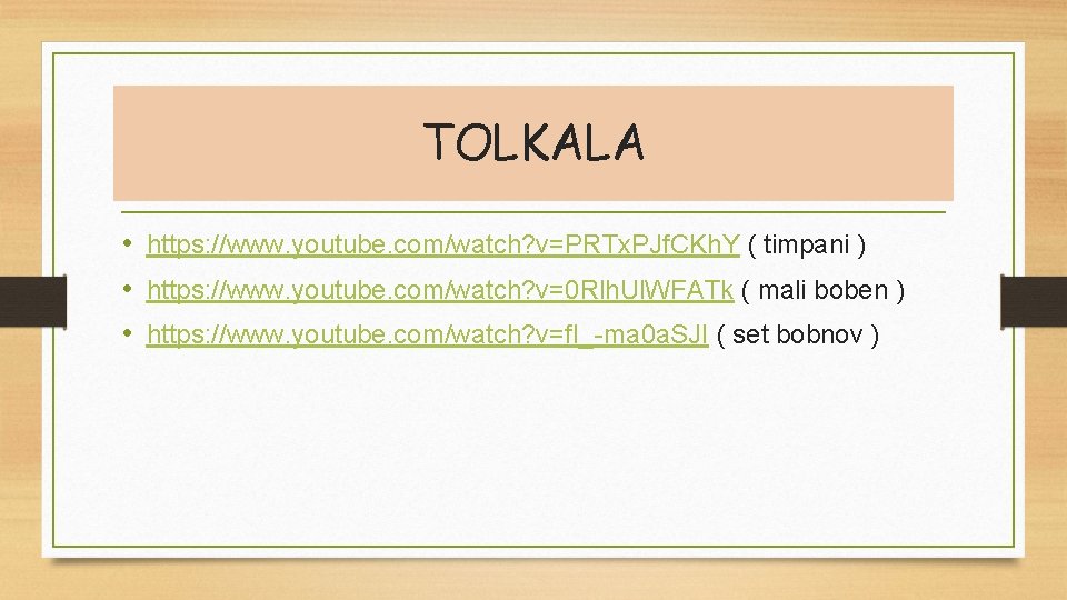 TOLKALA • https: //www. youtube. com/watch? v=PRTx. PJf. CKh. Y ( timpani ) •